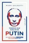 TENEMOS QUE HABLAR DE PUTIN TENEMOS QUE HABLAR DE PUTIN