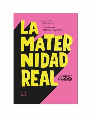 LA MATERNIDAD REAL EN VERSOS Y CHORRADAS LA MATERNIDAD REAL EN VERSOS Y CHORRADAS