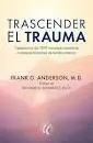 TRASCENDER EL TRAUMA TRASCENDER EL TRAUMA