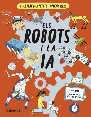 EL LLIBRE DELS PETITS SÀPIENS SOBRE ELS ROBOTS I LA INTEL·LIGÈNCI