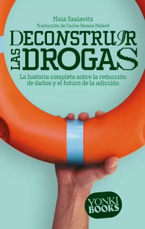 DECONSTRUIR LAS DROGAS