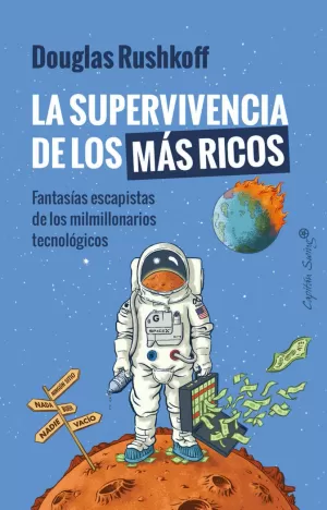 LA SUPERVIVENCIA DE LOS MÁS RICOS LA SUPERVIVENCIA DE LOS MÁS RICOS
