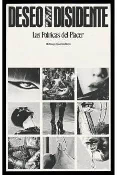 DESEO DISIDENTE:LAS POLITICAS DEL PLACER
