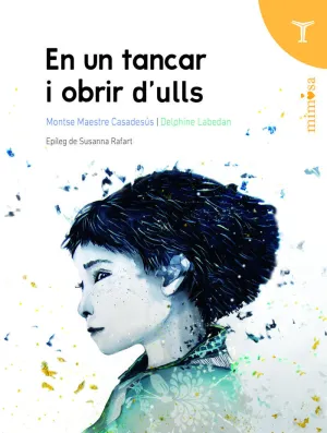 EN UN TANCAR I OBRIR D'ULLS EN UN TANCAR I OBRIR D'ULLS