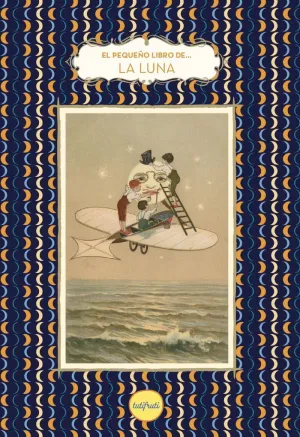 EL PEQUEÑO LIBRO DE LA LUNA EL PEQUEÑO LIBRO DE LA LUNA
