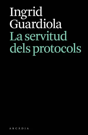 SERVITUD DELS PROTOCOLS, LA SERVITUD DELS PROTOCOLS, LA