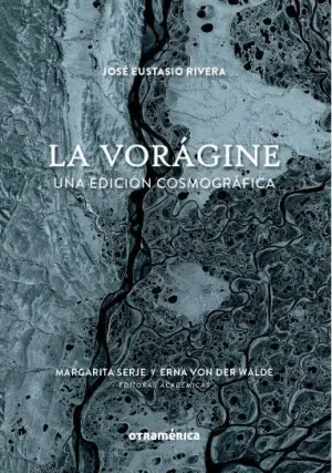 LA VORÁGINE LA VORÁGINE