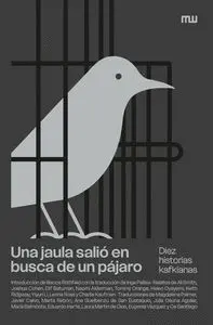 UNA JAULA SALIÓ EN BUSCA DE UN PÁJARO UNA JAULA SALIÓ EN BUSCA DE UN PÁJARO