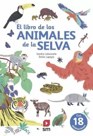 EL LIBRO DE LOS ANIMALES DE LA SELVA EL LIBRO DE LOS ANIMALES DE LA SELVA