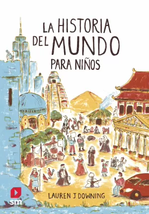 LA HISTORIA DEL MUNDO PARA NIÑOS LA HISTORIA DEL MUNDO PARA NIÑOS