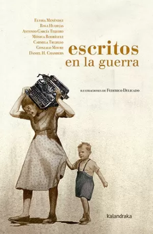 ESCRITOS EN LA GUERRA ESCRITOS EN LA GUERRA