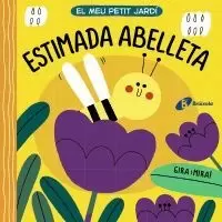 EL MEU PETIT JARDÍ. ESTIMADA ABELLETA EL MEU PETIT JARDÍ. ESTIMADA ABELLETA