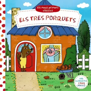 ELS MEUS PRIMERS CLÀSSICS. ELS TRES PORQUETS ELS MEUS PRIMERS CLÀSSICS. ELS TRES PORQUETS