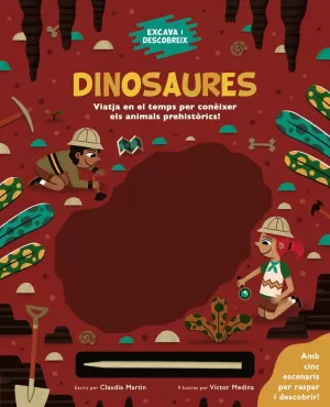 EXCAVA I DESCOBREIX: DINOSAURES EXCAVA I DESCOBREIX: DINOSAURES