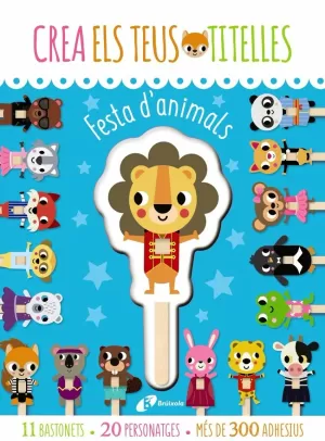 CREA ELS TEUS TITELLES. FESTA D'ANIMALS CREA ELS TEUS TITELLES. FESTA D'ANIMALS
