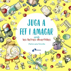 JUGA A FET I AMAGAR AMB LES LLETRES DIVERTIDES JUGA A FET I AMAGAR AMB LES LLETRES DIVERTIDES