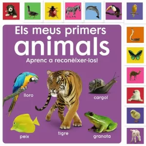 ELS MEUS PRIMERS ANIMALS. APRENC A RECONÈIXER-LOS!