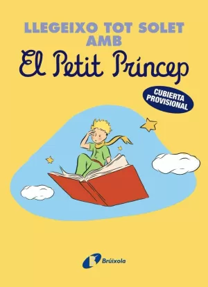 LLEGEIXO TOT SOLET AMB EL PETIT PRÍNCEP