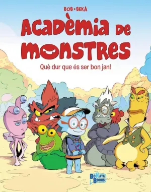 ACADEMIA DE MONSTRES 1: QUE DUR QUE ES SER BON JAN!