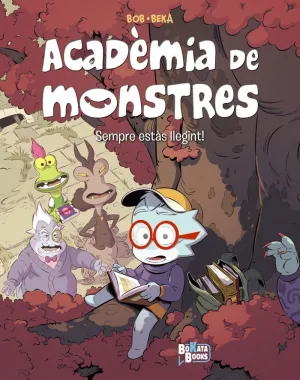 ACADÈMIA DE MONSTRES, 2. SEMPRE ESTÀS LLEGINT!
