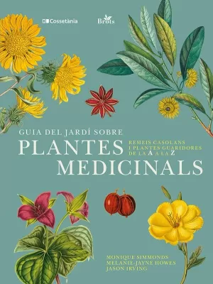 GUIA DEL JARDI SOBRE PLANTES MEDICINALS - REMEIS C GUIA DEL JARDI SOBRE PLANTES MEDICINALS - REMEIS C