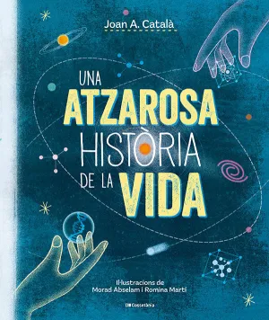UNA ATZAROSA HISTÒRIA DE LA VIDA UNA ATZAROSA HISTÒRIA DE LA VIDA