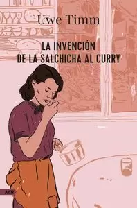 LA INVENCIÓN DE LA SALCHICHA AL CURRY (ADN) LA INVENCIÓN DE LA SALCHICHA AL CURRY (ADN)