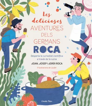 LES DELICIOSES AVENTURES DELS GERMANS ROCA LES DELICIOSES AVENTURES DELS GERMANS ROCA