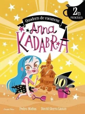 ANNA KADABRA  QUADERN DE VACANCES  2N DE PRIMARIA