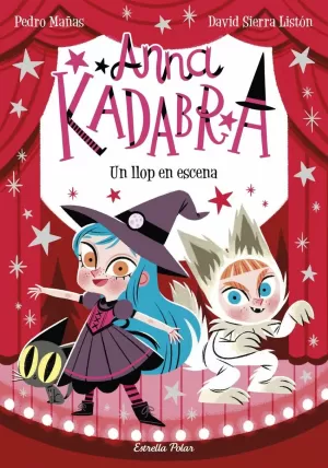ANNA KADABRA 9. UN LLOP EN ESCENA ANNA KADABRA 9. UN LLOP EN ESCENA