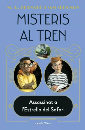 MISTERIS AL TREN 3. ASSASSINAT A L'ESTRELLA DEL SAFARI