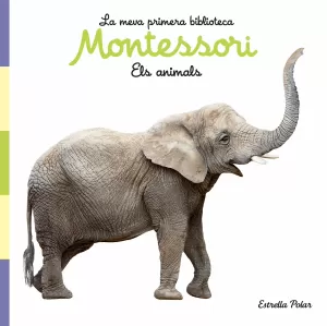 ELS ANIMALS. LLIBRE DE TELA. LA MEVA PRIMERA BIBLIOTECA MONTESSOR