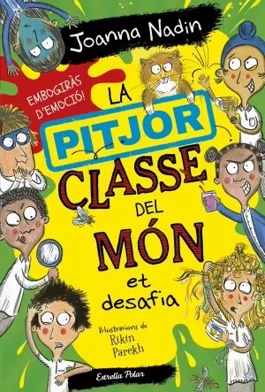 LA PITJOR CLASSE DEL MÓN ET DESAFIA