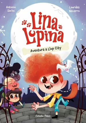 LUNA LUPINA:AVENTURA A LLOP CITY