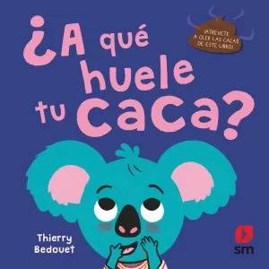 ¿A QUÉ HUELE TU CACA?