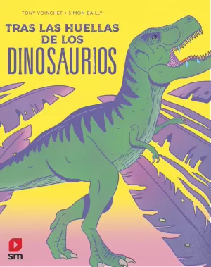 TRAS LAS HUELLAS DE LOS DINOSAURIOS TRAS LAS HUELLAS DE LOS DINOSAURIOS