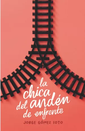 LA CHICA DEL ANDÉN DE ENFRENTE LA CHICA DEL ANDÉN DE ENFRENTE