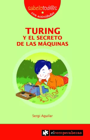 TURING Y EL SECRETO DE LAS MÁQUINAS TURING Y EL SECRETO DE LAS MÁQUINAS