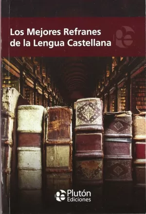 REFRANERO DE LA LENGUA CASTELLANA REFRANERO DE LA LENGUA CASTELLANA