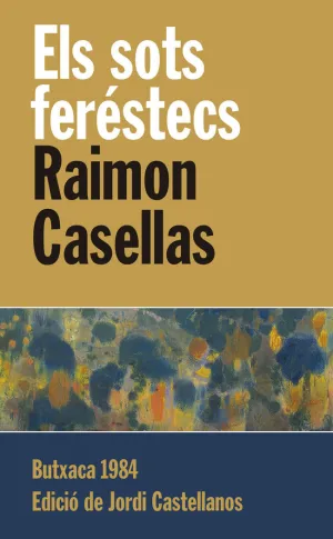 SOTS FERESTECS, ELS