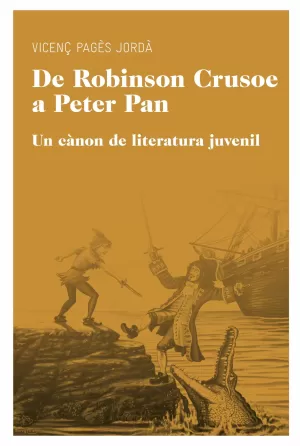 DE ROBINSON CRUSOE A PETER PAN DE ROBINSON CRUSOE A PETER PAN