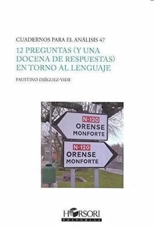 12 PREGUNTAS (Y UNA DOCENA DE RESPUESTAS) EN TORNO AL LENGUAJE 12 PREGUNTAS (Y UNA DOCENA DE RESPUESTAS) EN TORNO AL LENGUAJE
