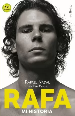 RAFA, MI HISTORIA RAFA, MI HISTORIA