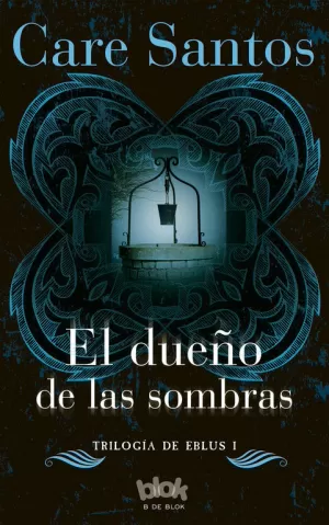 EL DUEÑO DE LAS SOMBRAS (TRILOGÍA EBLUS 1)