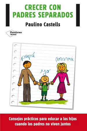 CRECER CON PADRES SEPARADOS CRECER CON PADRES SEPARADOS