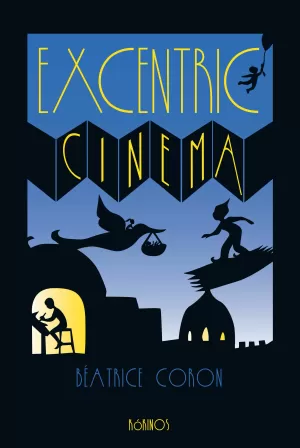EXCENTRIC CINEMA EXCENTRIC CINEMA
