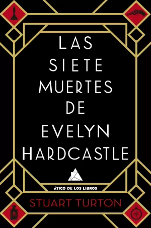 LAS SIETE MUERTES DE EVELYN HARDCASTLE LAS SIETE MUERTES DE EVELYN HARDCASTLE