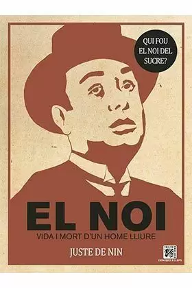 EL NOI. VIDA I MORT D´UN HOME LLIURE EL NOI. VIDA I MORT D´UN HOME LLIURE
