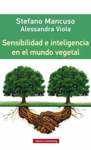 SENSIBILIDAD E INTELIGENCIA EN EL MUNDO VEGETAL SENSIBILIDAD E INTELIGENCIA EN EL MUNDO VEGETAL