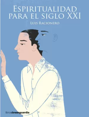 ESPIRITUALIDAD PARA EL SIGLO XXI ESPIRITUALIDAD PARA EL SIGLO XXI